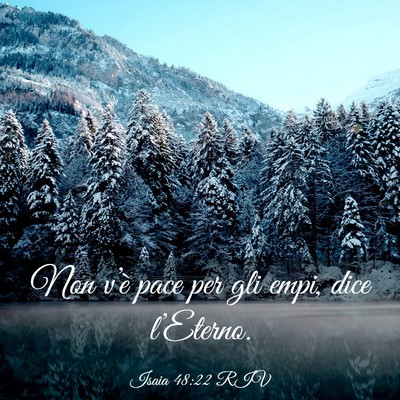 Picture 03 - Isaia 48:22 RIV - Non v’è pace per gli empi, dice - Bible Verse Picture