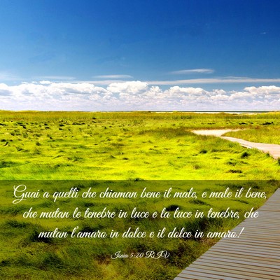 Picture 03 - Isaia 5:20 RIV - Guai a quelli che chiaman bene il male, e male il - Bible Verse Picture