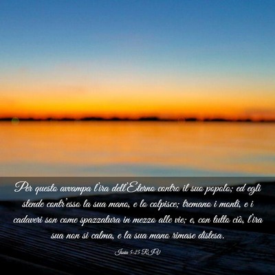 Picture 03 - Isaia 5:25 RIV - Per questo avvampa l’ira dell’Eterno contro - Bible Verse Picture