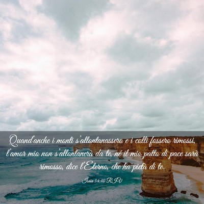 Picture 03 - Isaia 54:10 RIV - Quand’anche i monti s’allontanassero e i - Bible Verse Picture