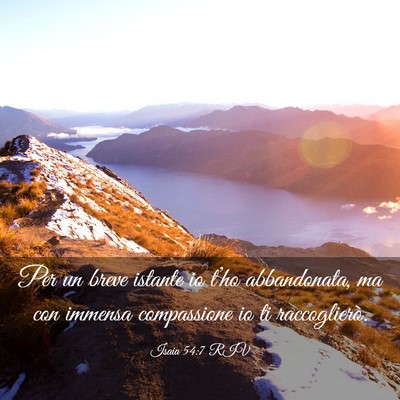 Picture 03 - Isaia 54:7 RIV - Per un breve istante io t’ho abbandonata, ma - Bible Verse Picture
