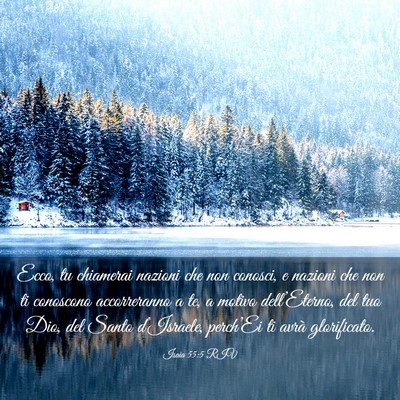 Picture 03 - Isaia 55:5 RIV - Ecco, tu chiamerai nazioni che non conosci, e - Bible Verse Picture