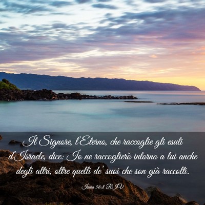 Picture 03 - Isaia 56:8 RIV - Il Signore, l’Eterno, che raccoglie gli esuli - Bible Verse Picture