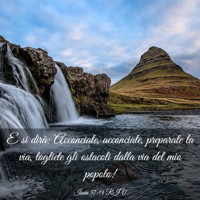 Picture 03 - Isaia 57:14 RIV - E si dirà: Acconciate, acconciate, preparate la - Bible Verse Picture