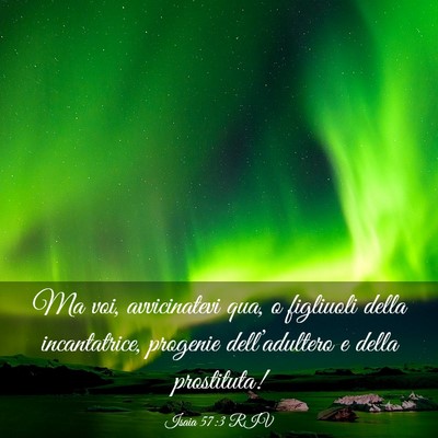 Picture 03 - Isaia 57:3 RIV - Ma voi, avvicinatevi qua, o figliuoli della - Bible Verse Picture