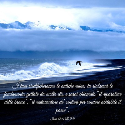 Picture 03 - Isaia 58:12 RIV - I tuoi riedificheranno le antiche ruine; tu - Bible Verse Picture