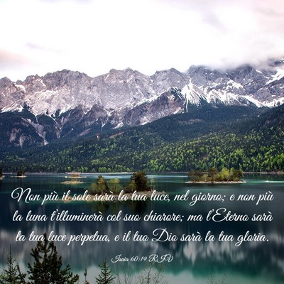 Picture 03 - Isaia 60:19 RIV - Non più il sole sarà la tua luce, nel giorno; e - Bible Verse Picture