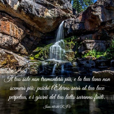 Picture 03 - Isaia 60:20 RIV - Il tuo sole non tramonterà più, e la tua luna - Bible Verse Picture