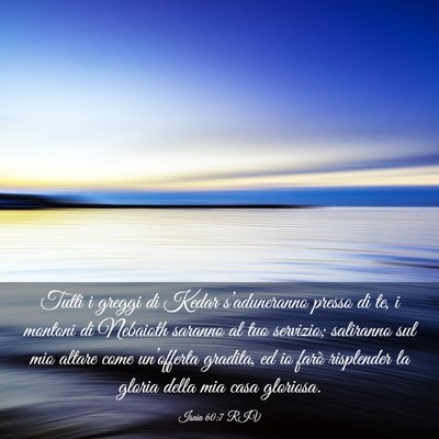 Picture 03 - Isaia 60:7 RIV - Tutti i greggi di Kedar s’aduneranno presso di - Bible Verse Picture