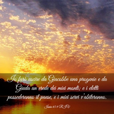 Picture 03 - Isaia 65:9 RIV - Io farò uscire da Giacobbe una progenie e da - Bible Verse Picture