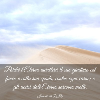 Picture 03 - Isaia 66:16 RIV - Poiché l’Eterno eserciterà il suo giudizio - Bible Verse Picture