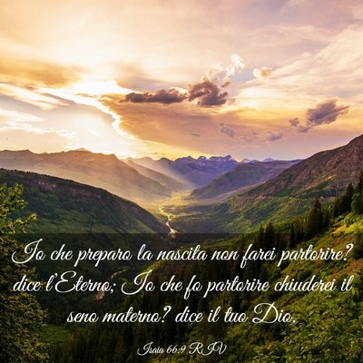 Picture 03 - Isaia 66:9 RIV - Io che preparo la nascita non farei partorire? - Bible Verse Picture
