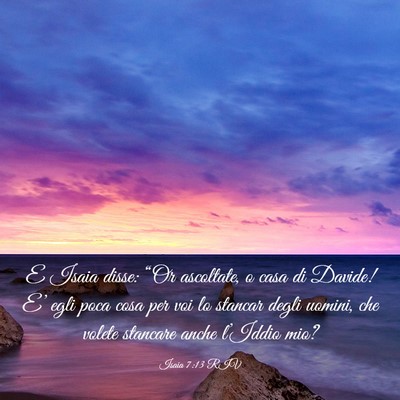 Picture 03 - Isaia 7:13 RIV - E Isaia disse: “Or ascoltate, o casa di Davide! - Bible Verse Picture