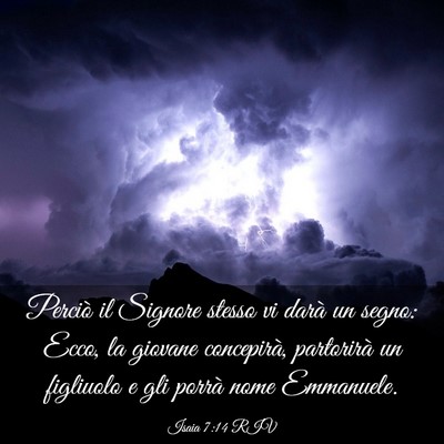 Picture 03 - Isaia 7:14 RIV - Perciò il Signore stesso vi darà un segno: - Bible Verse Picture