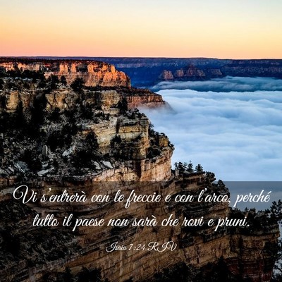 Picture 03 - Isaia 7:24 RIV - Vi s’entrerà con le freccie e con l’arco, - Bible Verse Picture