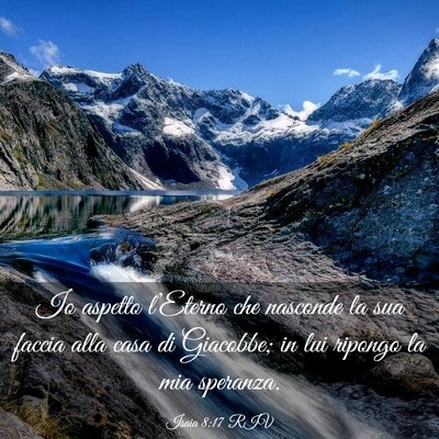Picture 03 - Isaia 8:17 RIV - Io aspetto l’Eterno che nasconde la sua faccia - Bible Verse Picture