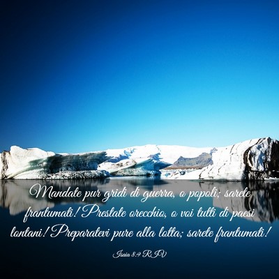 Picture 03 - Isaia 8:9 RIV - Mandate pur gridi di guerra, o popoli; sarete - Bible Verse Picture