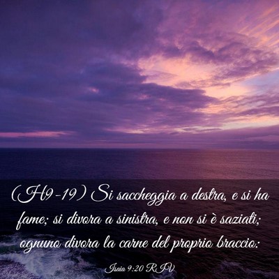 Picture 03 - Isaia 9:20 RIV - (H9-19) Si saccheggia a destra, e si ha fame; si - Bible Verse Picture