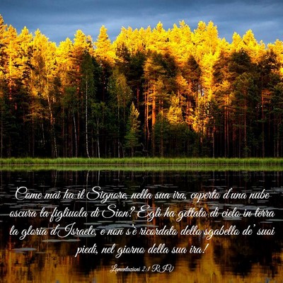 Picture 03 - Lamentazioni 2:1 RIV - Come mai ha il Signore, nella sua ira, coperto - Bible Verse Picture
