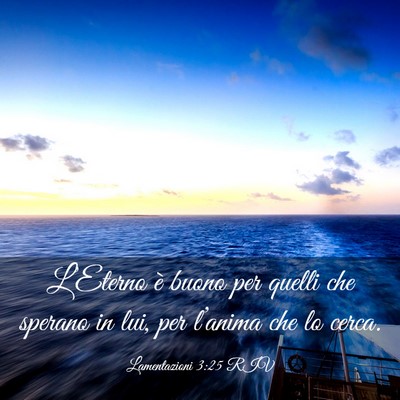 Picture 03 - Lamentazioni 3:25 RIV - L’Eterno è buono per quelli che sperano in - Bible Verse Picture