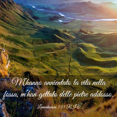 Picture 03 - Lamentazioni 3:53 RIV - M’hanno annientato la vita nella fossa, m’han - Bible Verse Picture