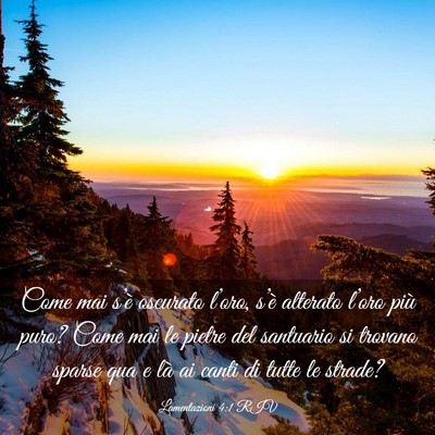 Picture 03 - Lamentazioni 4:1 RIV - Come mai s’è oscurato l’oro, s’è alterato - Bible Verse Picture