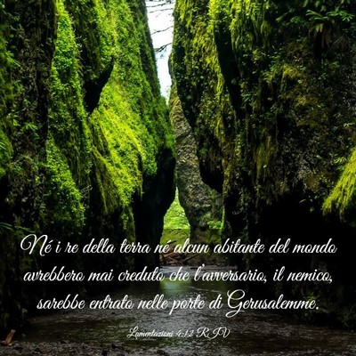 Picture 03 - Lamentazioni 4:12 RIV - Né i re della terra né alcun abitante del mondo - Bible Verse Picture