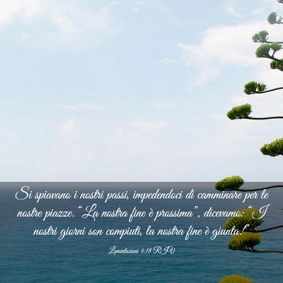 Picture 03 - Lamentazioni 4:18 RIV - Si spiavano i nostri passi, impedendoci di - Bible Verse Picture