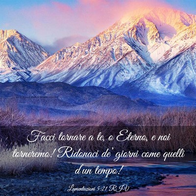 Picture 03 - Lamentazioni 5:21 RIV - Facci tornare a te, o Eterno, e noi torneremo! - Bible Verse Picture