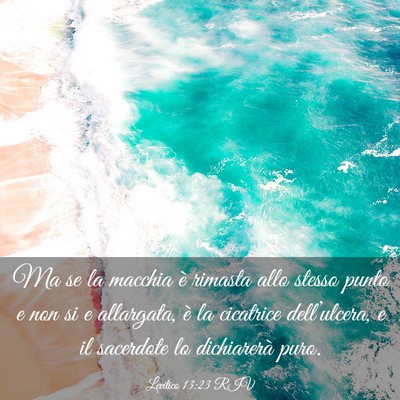 Picture 03 - Levitico 13:23 RIV - Ma se la macchia è rimasta allo stesso punto e - Bible Verse Picture
