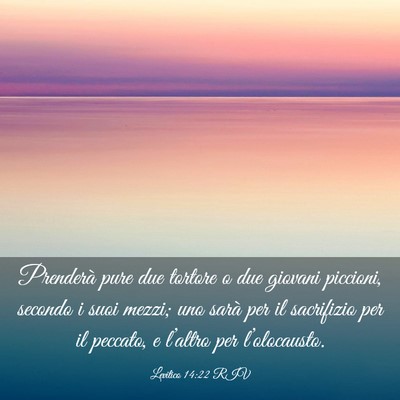 Picture 03 - Levitico 14:22 RIV - Prenderà pure due tortore o due giovani - Bible Verse Picture