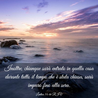 Picture 03 - Levitico 14:46 RIV - Inoltre, chiunque sarà entrato in quella casa - Bible Verse Picture