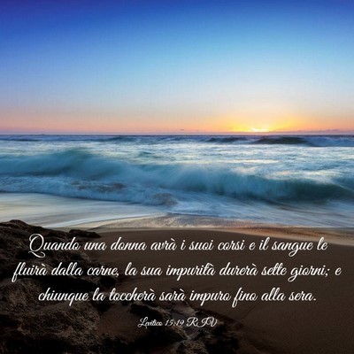 Picture 03 - Levitico 15:19 RIV - Quando una donna avrà i suoi corsi e il sangue - Bible Verse Picture