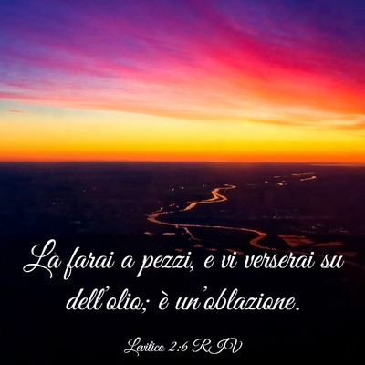 Picture 03 - Levitico 2:6 RIV - La farai a pezzi, e vi verserai su dell’olio; - Bible Verse Picture