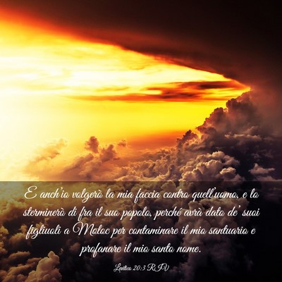 Picture 03 - Levitico 20:3 RIV - E anch’io volgerò la mia faccia contro - Bible Verse Picture