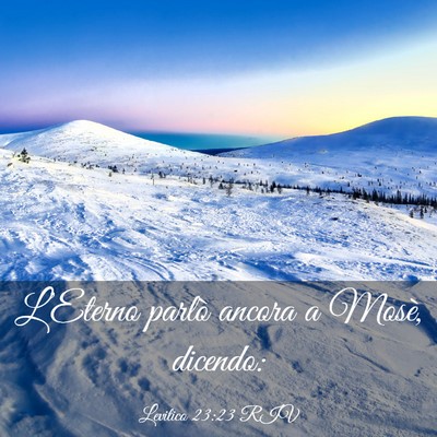 Picture 03 - Levitico 23:23 RIV - L’Eterno parlò ancora a Mosè, - Bible Verse Picture