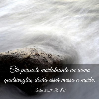 Picture 03 - Levitico 24:17 RIV - Chi percuote mortalmente un uomo qualsivoglia, - Bible Verse Picture