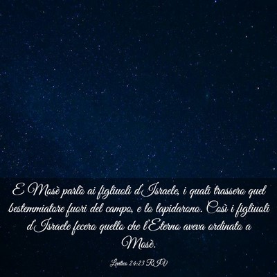 Picture 03 - Levitico 24:23 RIV - E Mosè parlò ai figliuoli d’Israele, i quali - Bible Verse Picture