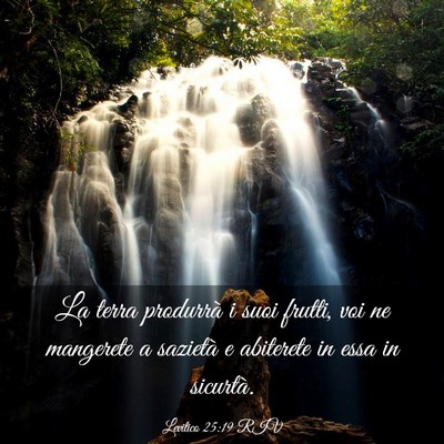 Picture 03 - Levitico 25:19 RIV - La terra produrrà i suoi frutti, voi ne - Bible Verse Picture