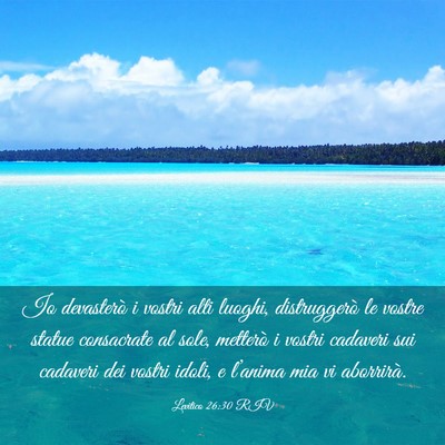 Picture 03 - Levitico 26:30 RIV - Io devasterò i vostri alti luoghi, distruggerò - Bible Verse Picture