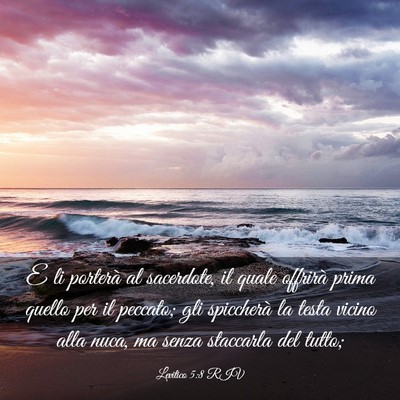 Picture 03 - Levitico 5:8 RIV - E li porterà al sacerdote, il quale offrirà - Bible Verse Picture