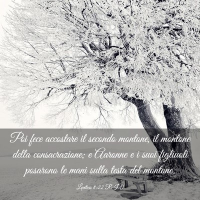 Picture 03 - Levitico 8:22 RIV - Poi fece accostare il secondo montone, il montone - Bible Verse Picture
