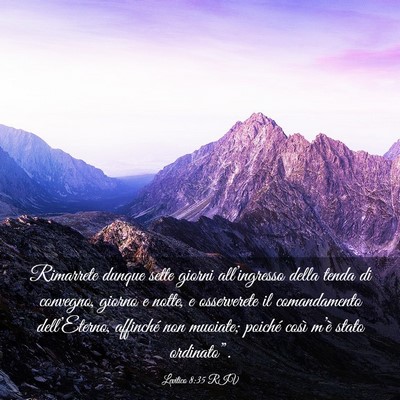 Picture 03 - Levitico 8:35 RIV - Rimarrete dunque sette giorni all’ingresso - Bible Verse Picture