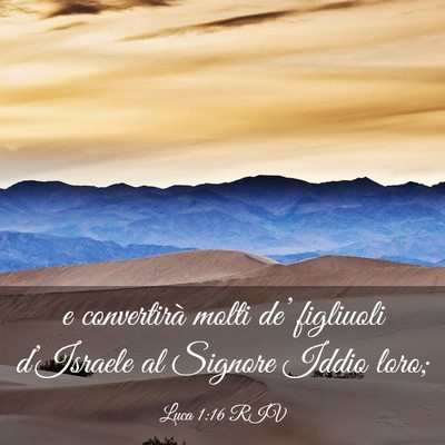 Picture 03 - Luca 1:16 RIV - e convertirà molti de’ figliuoli d’Israele - Bible Verse Picture