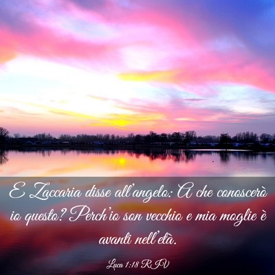 Picture 03 - Luca 1:18 RIV - E Zaccaria disse all’angelo: A che conoscerò - Bible Verse Picture