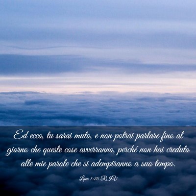 Picture 03 - Luca 1:20 RIV - Ed ecco, tu sarai muto, e non potrai parlare fino - Bible Verse Picture
