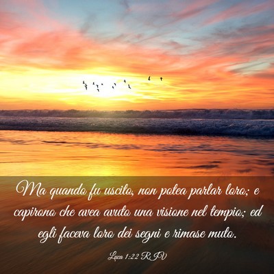 Picture 03 - Luca 1:22 RIV - Ma quando fu uscito, non potea parlar loro; e - Bible Verse Picture