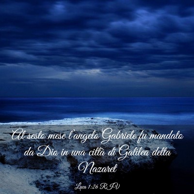 Picture 03 - Luca 1:26 RIV - Al sesto mese l’angelo Gabriele fu mandato da - Bible Verse Picture