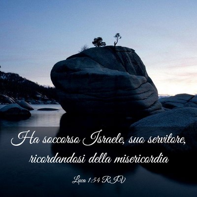 Picture 03 - Luca 1:54 RIV - Ha soccorso Israele, suo servitore, ricordandosi - Bible Verse Picture