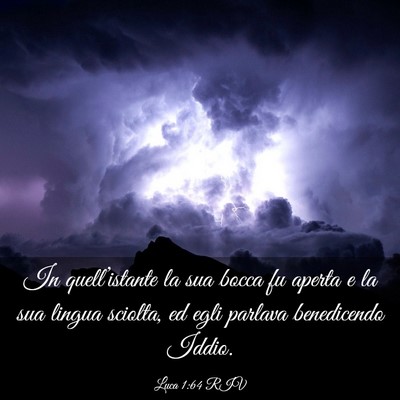 Picture 03 - Luca 1:64 RIV - In quell’istante la sua bocca fu aperta e la - Bible Verse Picture